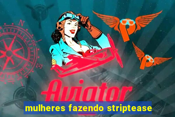 mulheres fazendo striptease